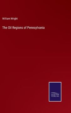 portada The Oil Regions of Pennsylvania (en Inglés)