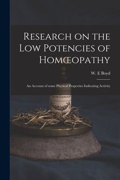 portada Research on the Low Potencies of Homoeopathy: an Account of Some Physical Properties Indicating Activity (in English)