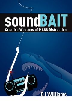 portada Soundbait: Creative Weapons of Mass Distraction 