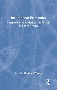 portada Institutional Economics: Perspectives and Methods in Pursuit of a Better World (in English)