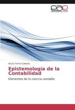 portada Epistemología de la Contabilidad: Elementos de la ciencia contable (Spanish Edition)