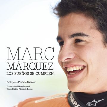 portada Marc Márquez: Los Sueños se Cumplen (in Spanish)