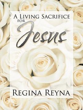 portada a living sacrifice for jesus