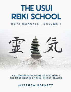 portada A Comprehensive Guide To Usui Reiki 1. The First Degree Of Reiki Energy Healing (en Inglés)