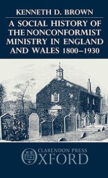 portada A Social History of the Nonconformist Ministry in England and Wales 1800-1930 (en Inglés)