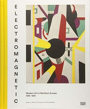 portada Electromagnetic: Modern art in Northern Europe, 1918-1931 (en Inglés)