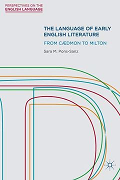 portada The Language of Early English Literature: From Cædmon to Milton (Perspectives on the English Language) (en Inglés)