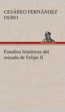 portada Estudios Históricos del Reinado de Felipe ii (in Spanish)