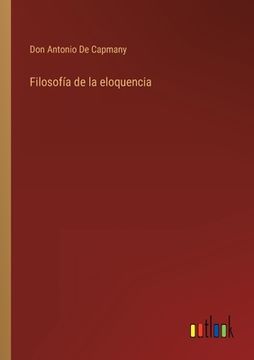 portada Filosofía de la eloquencia (in Spanish)