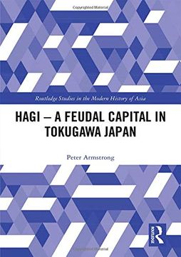 portada Hagi - A Feudal Capital in Tokugawa Japan (en Inglés)