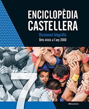 portada Enciclopèdia Castellera Vol. 7: Dels Inicis a L'Any 2000 (in Catalá)
