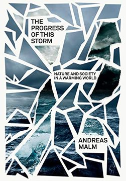 portada The Progress of This Storm: Nature and Society in a Warming World (in English)