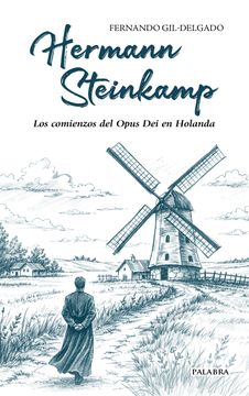 portada Hermann Steinkamp. Los comienzos del Opus Dei en Holanda
