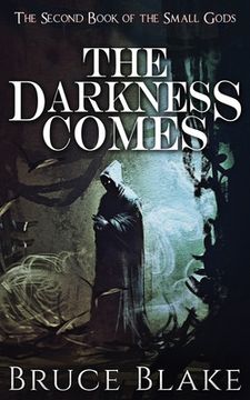 portada The Darkness Comes: The Second Book of the Small Gods (en Inglés)