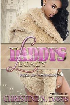 portada Daddy's Legacy: The Rise of Harmony (en Inglés)
