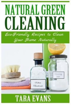 portada Natural Green Cleaning: Eco-Friendly Recipes to Clean Your Home Naturally (en Inglés)