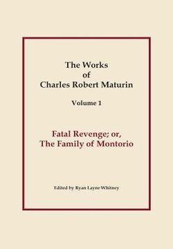 portada Fatal Revenge, Works of Charles Robert Maturin, Vol. 1