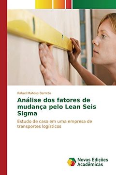 portada Análise dos fatores de mudança pelo Lean Seis Sigma: Estudo de caso em uma empresa de transportes logísticos (Portuguese Edition)