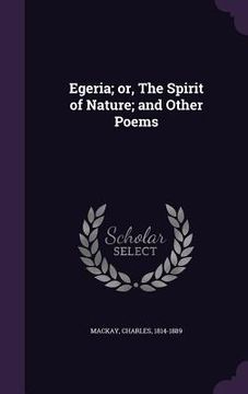 portada Egeria; or, The Spirit of Nature; and Other Poems (en Inglés)