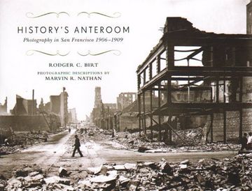 portada History's Anteroom - Photography in san Francisco 1906-1909 (en Inglés)