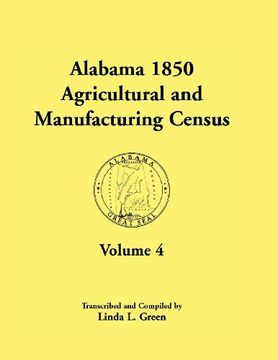 portada Alabama 1850 Agricultural and Manufacturing Census, Volume 4