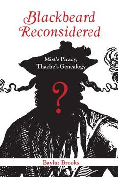 portada Blackbeard Reconsidered: Mist'S Piracy, Thache'S Genealogy 
