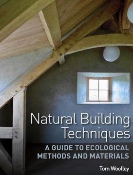 portada Natural Building Techniques: A Guide to Ecological Methods and Materials (en Inglés)