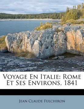 portada Voyage En Italie: Rome Et Ses Environs, 1841 (en Francés)