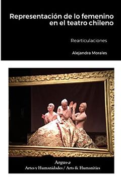 portada Representación de lo Femenino en el Teatro Chileno: Rearticulaciones
