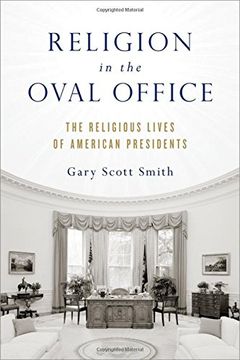 portada Religion in the Oval Office: The Religious Lives of American Presidents (en Inglés)