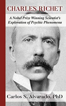 portada Charles Richet: A Nobel Prize Winning Scientist'S Exploration of Psychic Phenomena (en Inglés)