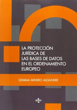 portada La Protección Jurídica De Las Bases De Datos En El Ordenamiento Europeo (Derecho - Estado Y Sociedad)