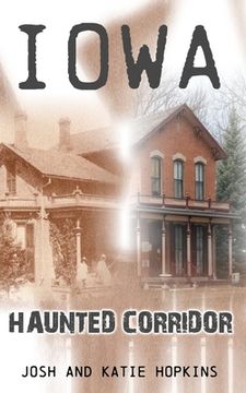 portada Iowa Haunted Corridor (en Inglés)