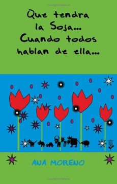 ¡Qué tendrá la Soja... Cuando todos hablan de ella...