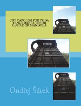 portada Cut capo 2002 for CGDA tenor banjo, tenor guitar or mandola (in English)
