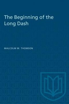 portada The Beginning of the Long Dash (en Inglés)