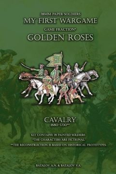 portada Golden Roses. Cavalry 1680-1730: 28mm paper soldiers (en Inglés)