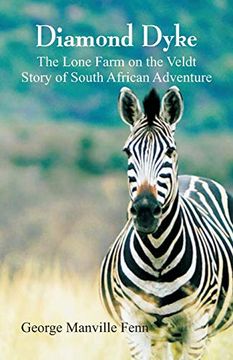 portada Diamond Dyke: The Lone Farm on the Veldt - Story of South African Adventure (en Inglés)