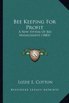 portada bee keeping for profit: a new system of bee management (1883)