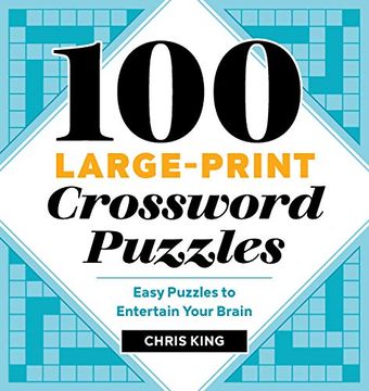 portada 100 Large-Print Crossword Puzzles: Easy Puzzles to Entertain Your Brain (en Inglés)