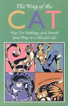 portada the way of the cat: nap, do nothing, and stretch your way to a blissful life (en Inglés)