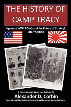 portada the history of camp tracy: japanese wwii pows and the future of strategic interrogation (en Inglés)