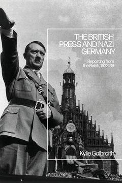 portada The British Press and Nazi Germany: Reporting from the Reich, 1933-9 (in English)