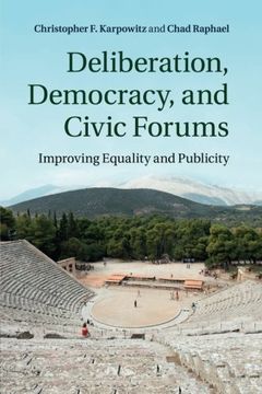 portada Deliberation, Democracy, and Civic Forums: Improving Equality and Publicity (in English)