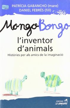mongo-bongo, l"inventor d"animals