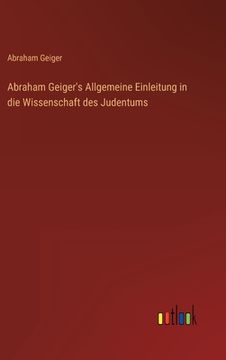 portada Abraham Geiger's Allgemeine Einleitung in die Wissenschaft des Judentums (en Alemán)
