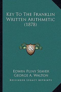portada key to the franklin written arithmetic (1878) (in English)