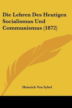 portada Die Lehren Des Heutigen Socialismus Und Communismus (1872) (en Alemán)