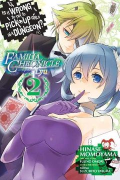 portada Is it Wrong to try to Pick up Girls in a Dungeon? Familia Chronicle Episode Lyu, Vol. 2 (Manga) (in English)
