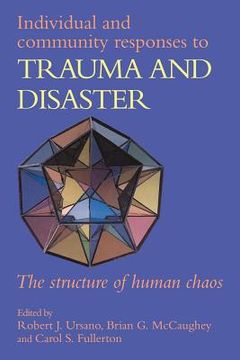 portada Individual and Community Responses to Trauma and Disaster Paperback: The Structure of Human Chaos (en Inglés)